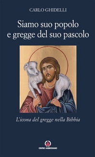 Siamo suo popolo e gregge del suo pascolo. L'icona del gregge nella Bibbia - Librerie.coop Siamo suo popolo e gregge del suo pascolo. L'icona del gregge nella Bibbia - Librerie.coop