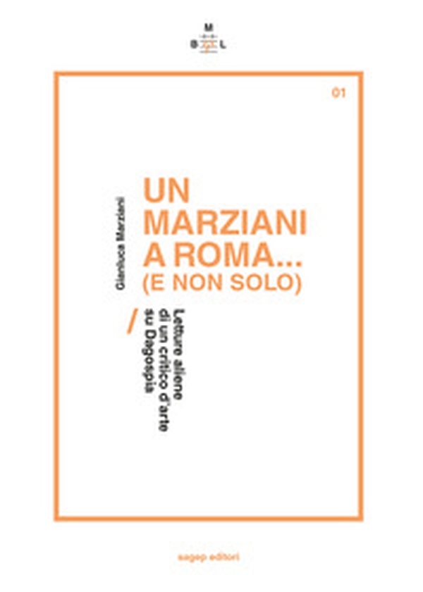 Un Marziani a Roma... (e non solo). Letture aliene di un critico d'arte su Dagospia - Librerie.coop Un Marziani a Roma... (e non solo). Letture aliene di un critico d'arte su Dagospia - Librerie.coop