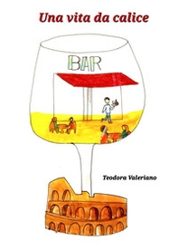 Una vita da calice - Librerie.coop
