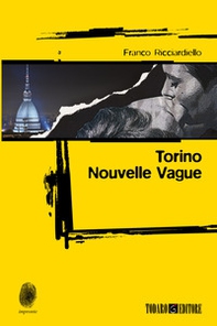 Torino. Nouvelle vague - Librerie.coop Torino. Nouvelle vague - Librerie.coop