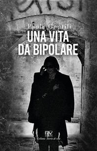 Una vita da bipolare - Librerie.coop Una vita da bipolare - Librerie.coop