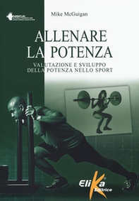 Allenare la potenza. Valutazione e sviluppo della potenza nello sport - Librerie.coop Allenare la potenza. Valutazione e sviluppo della potenza nello sport - Librerie.coop