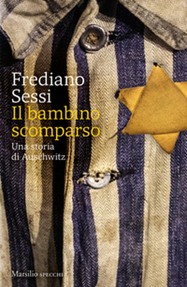 Il bambino scomparso. Una storia di Auschwitz - Librerie.coop Il bambino scomparso. Una storia di Auschwitz - Librerie.coop