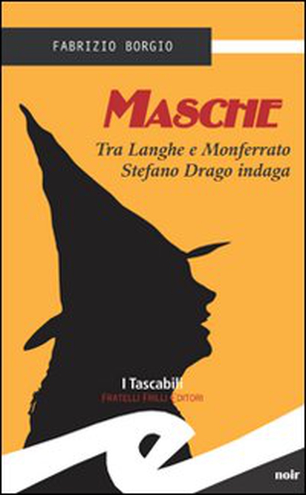 Masche. Tra Langhe e Monferrato Stefano Drago indaga - Librerie.coop Masche. Tra Langhe e Monferrato Stefano Drago indaga - Librerie.coop