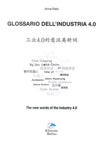 Glossario dell'industria 4.0. Ediz. italiana cinese e inglese - Librerie.coop