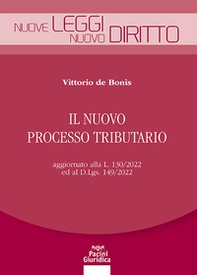 Il nuovo processo tributario. Aggiornato alla L. 130/2022 ed al D.Lgs. 149/2022 - Librerie.coop