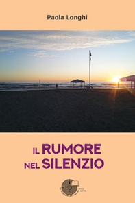 Il rumore nel silenzio - Librerie.coop