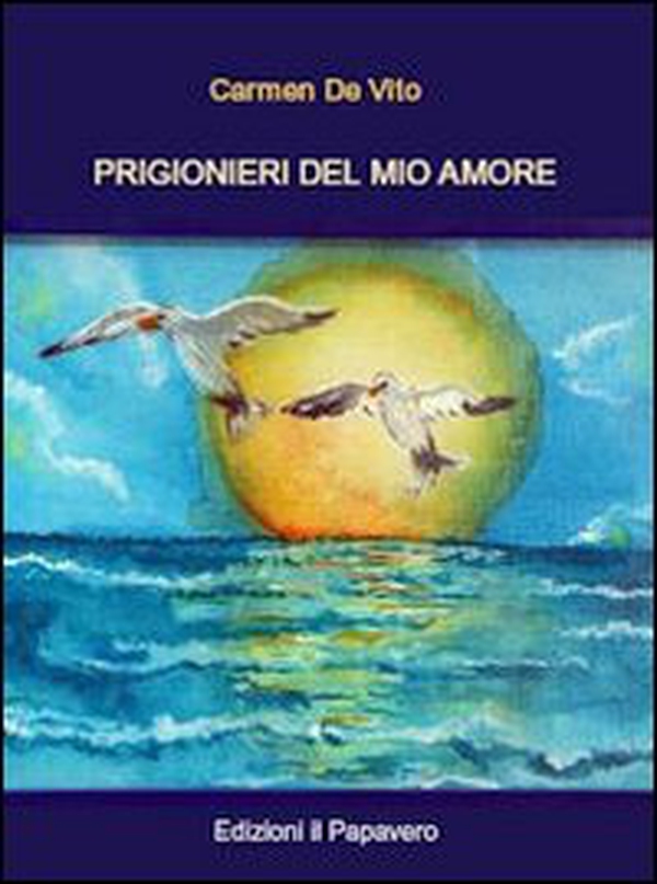 Prigionieri del mio amore - Librerie.coop Prigionieri del mio amore - Librerie.coop