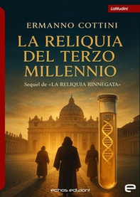 La reliquia del Terzo Millennio - Librerie.coop