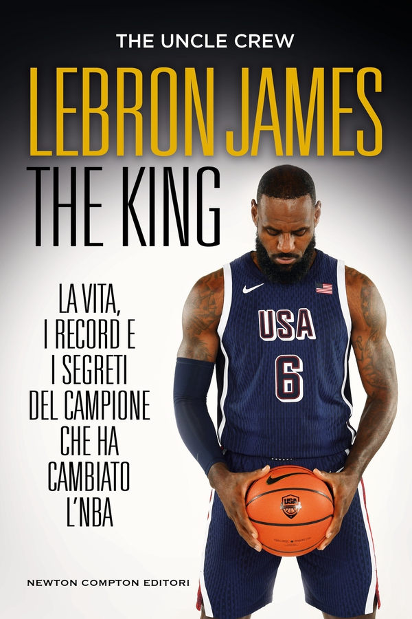 LeBron James The King - Librerie.coop LeBron James The King - Librerie.coop