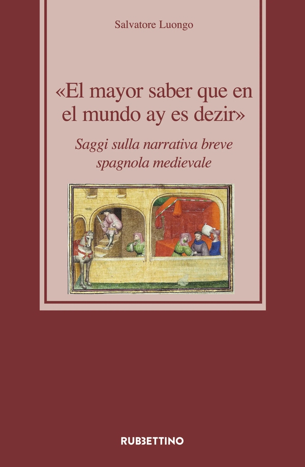 El mayor saber que en el mundo ay es dezir - Librerie.coop El mayor saber que en el mundo ay es dezir - Librerie.coop