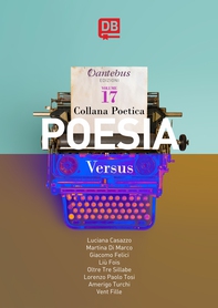 Collana Poetica Versus vol. 17 - Librerie.coop Collana Poetica Versus vol. 17 - Librerie.coop