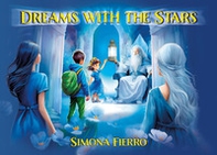 Dreams with the stars - Librerie.coop Dreams with the stars - Librerie.coop