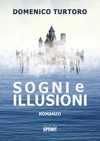Sogni e illusioni - Librerie.coop