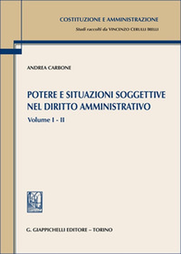 Potere e situazioni soggettive nel diritto amministrativo - Vol. 1-2 - Librerie.coop Potere e situazioni soggettive nel diritto amministrativo - Vol. 1-2 - Librerie.coop