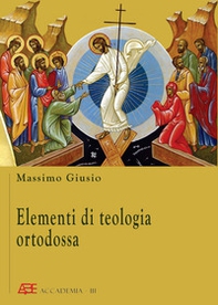 Elementi di teologia ortodossa - Librerie.coop