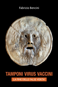 Tamponi, virus, vaccini. La fine delle false verità - Librerie.coop