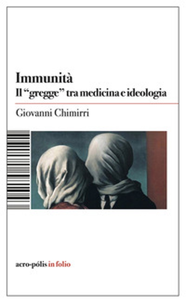 Immunità. Il «gregge» tra medicina e ideologia - Librerie.coop Immunità. Il «gregge» tra medicina e ideologia - Librerie.coop