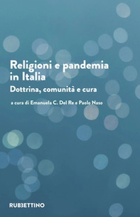 Religioni e pandemia in Italia. Dottrina, comunità, cura - Librerie.coop