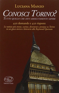 Conosci Torino? Tutto quello che devi assolutamente sapere - Librerie.coop