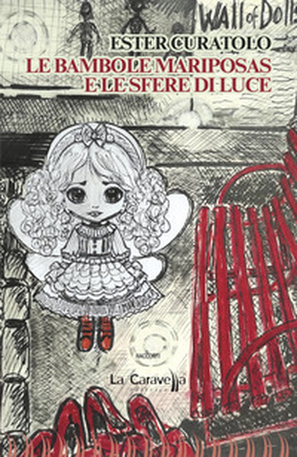 Le bambole mariposas e le sfere di luce - Librerie.coop Le bambole mariposas e le sfere di luce - Librerie.coop