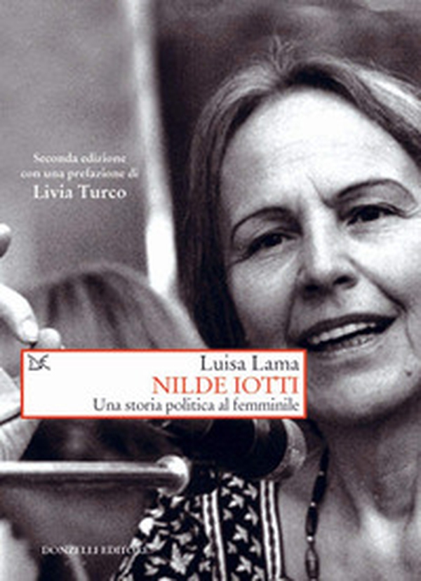 Nilde Iotti. Una storia politica al femminile - Librerie.coop Nilde Iotti. Una storia politica al femminile - Librerie.coop