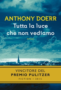 Tutta la luce che non vediamo - Librerie.coop