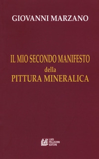 Il mio secondo manifesto della pittura mineralica - Librerie.coop Il mio secondo manifesto della pittura mineralica - Librerie.coop