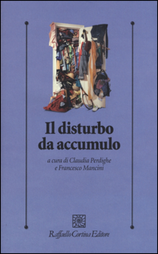Il disturbo da accumulo - Librerie.coop Il disturbo da accumulo - Librerie.coop