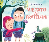 Vietato ai fratellini - Librerie.coop