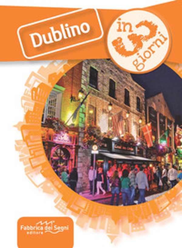 Dublino in 3 giorni - Librerie.coop Dublino in 3 giorni - Librerie.coop