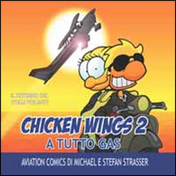 A tutto gas. Chicken wings - Vol. 2 - Librerie.coop A tutto gas. Chicken wings - Vol. 2 - Librerie.coop