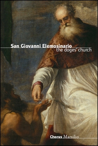 San Giovanni Elemosinario. The doges' church - Librerie.coop