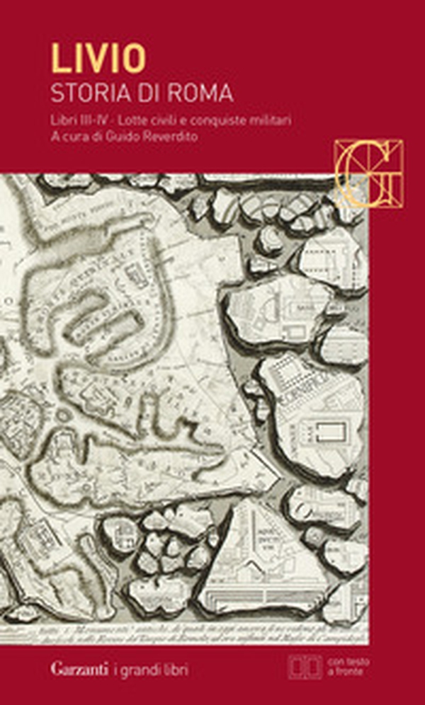 Storia di Roma. Libri 3-4. Lotte civili e conquiste militari. Testo latino a fronte - Librerie.coop Storia di Roma. Libri 3-4. Lotte civili e conquiste militari. Testo latino a fronte - Librerie.coop
