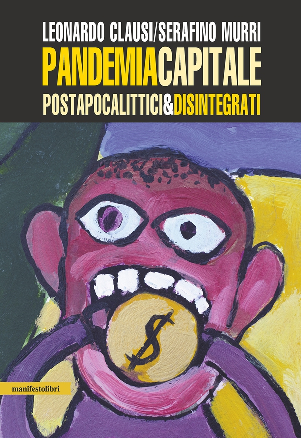 Pandemia Capitale - Librerie.coop Pandemia Capitale - Librerie.coop