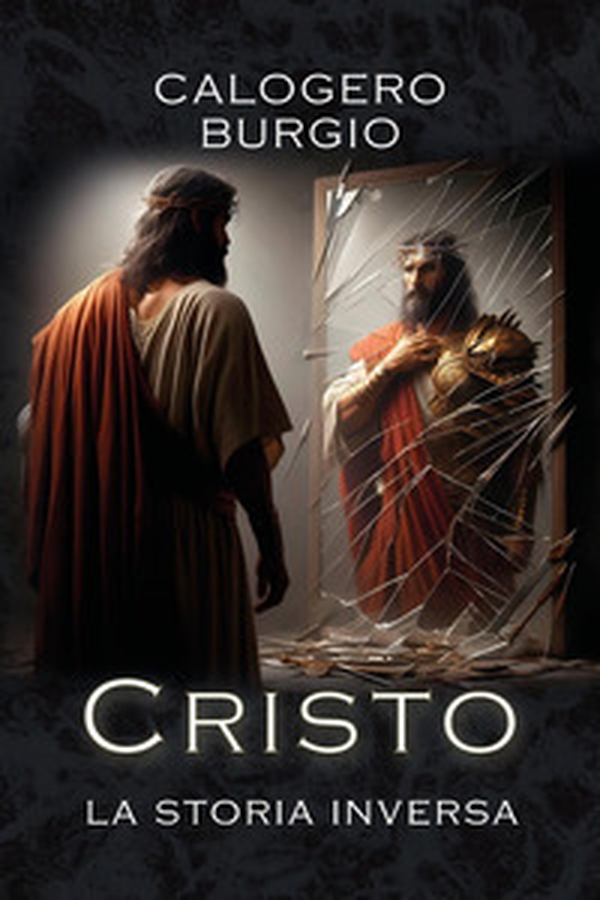 Cristo. La storia inversa - Librerie.coop Cristo. La storia inversa - Librerie.coop