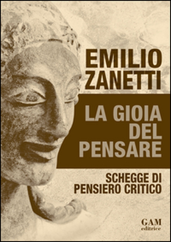 La gioia del pensare. Schegge di pensiero critico - Librerie.coop La gioia del pensare. Schegge di pensiero critico - Librerie.coop
