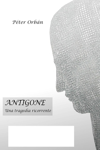 Antigone - Una tragedia ricorrente - Librerie.coop Antigone - Una tragedia ricorrente - Librerie.coop