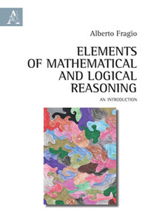 Elements of mathematical and logical reasoning. An introduction - Librerie.coop Elements of mathematical and logical reasoning. An introduction - Librerie.coop