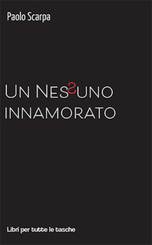Un nessuno innamorato - Librerie.coop Un nessuno innamorato - Librerie.coop