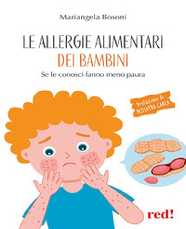Le allergie alimentari dei bambini. Se le conosci fanno meno paura - Librerie.coop Le allergie alimentari dei bambini. Se le conosci fanno meno paura - Librerie.coop