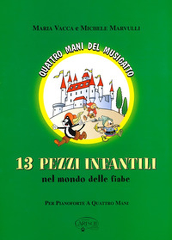 13 pezzi infantili del mondo delle fiabe. Per pianoforte a quattro mani - Librerie.coop 13 pezzi infantili del mondo delle fiabe. Per pianoforte a quattro mani - Librerie.coop