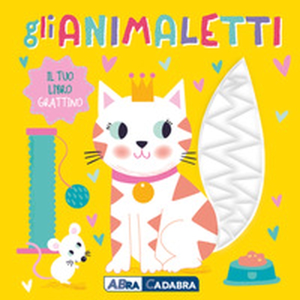 Gli animaletti. Il tuo libro grattino - Librerie.coop Gli animaletti. Il tuo libro grattino - Librerie.coop