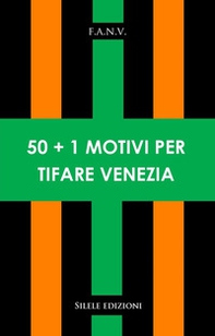 50+1 motivi per tifare Venezia - Librerie.coop