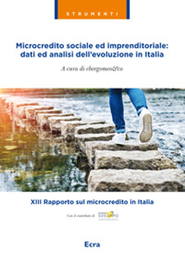 Microcredito sociale ed imprenditoriale: dati analisi dell'evoluzione in Italia - Librerie.coop Microcredito sociale ed imprenditoriale: dati analisi dell'evoluzione in Italia - Librerie.coop