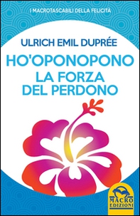 Ho'Oponopono. La forza del perdono - Librerie.coop Ho'Oponopono. La forza del perdono - Librerie.coop