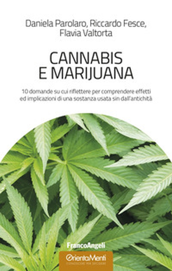 Cannabis e marijuana. 10 domande su cui riflettere per comprendere effetti ed implicazioni di una sostanza usata sin dall'antichità - Librerie.coop Cannabis e marijuana. 10 domande su cui riflettere per comprendere effetti ed implicazioni di una sostanza usata sin dall'antichità - Librerie.coop