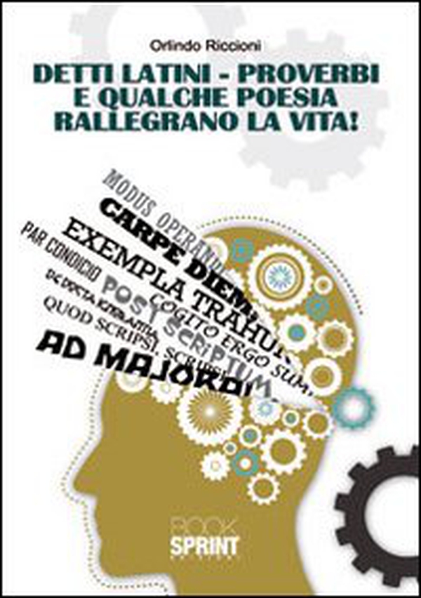 Detti latini. Proverbi e qualche poesia rallegrano la vita! - Librerie.coop Detti latini. Proverbi e qualche poesia rallegrano la vita! - Librerie.coop