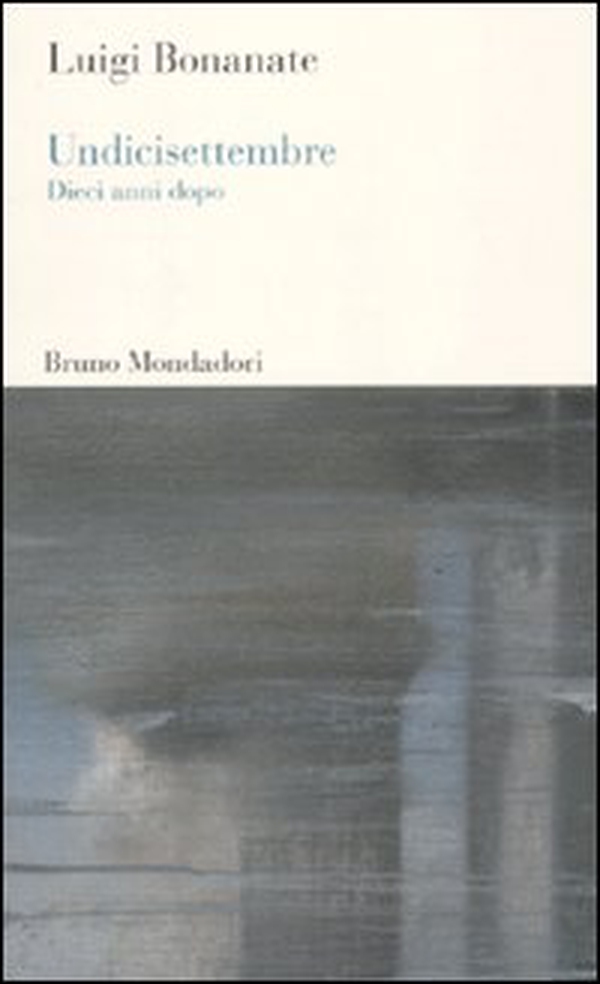 Undicisettembre. Dieci anni dopo - Librerie.coop Undicisettembre. Dieci anni dopo - Librerie.coop