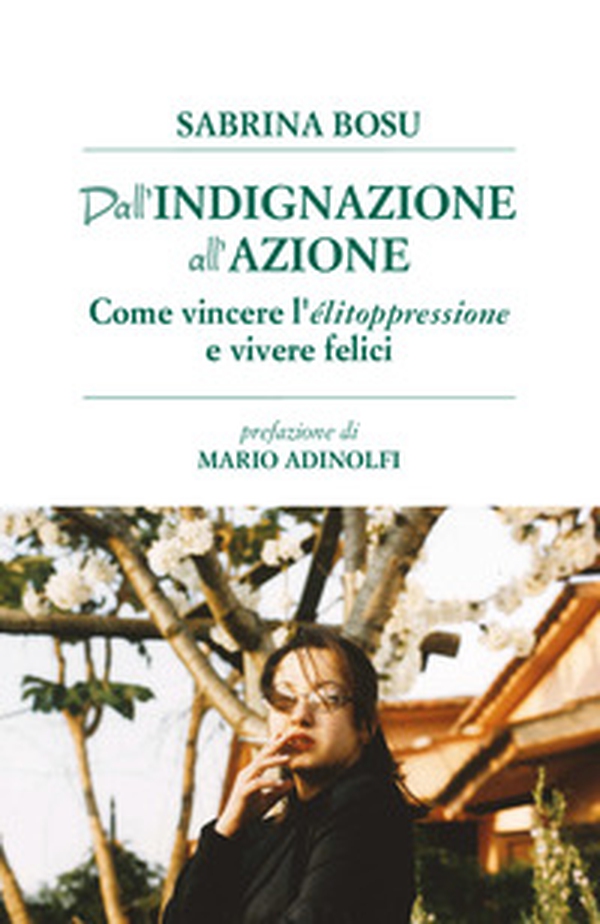 Dall'indignazione all'azione. Come vincere l'elitoppressione e vivere felici - Librerie.coop Dall'indignazione all'azione. Come vincere l'elitoppressione e vivere felici - Librerie.coop